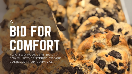 A Bid of Comfort: How Two Founders Built a Community-Centered Cookie Business From Survival